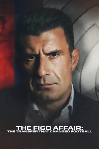 The Figo Affair: The Transfer That Changed Football (2022) movie poster
