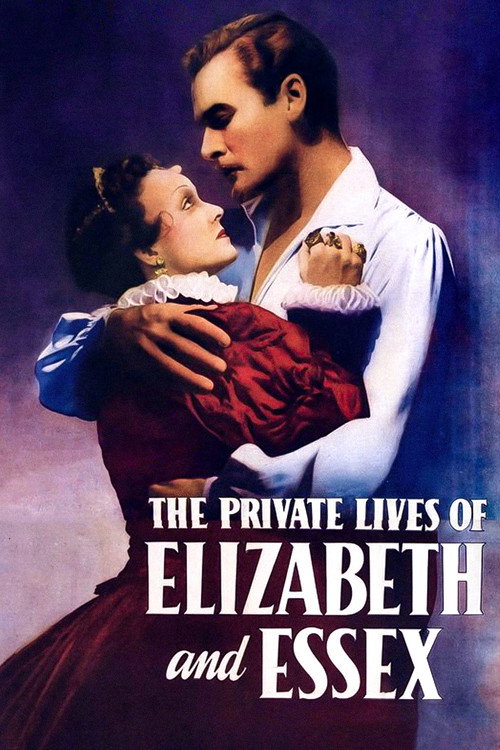 The Private Lives of Elizabeth and Essex (1939) movie poster