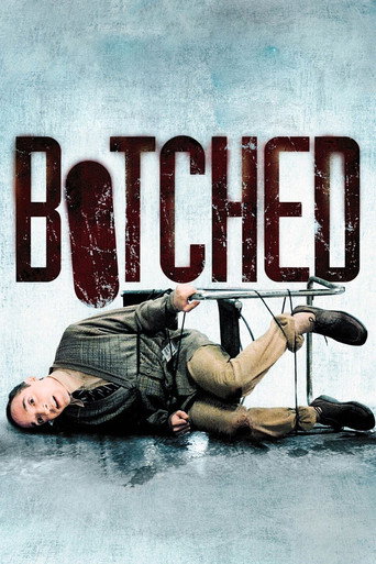 Botched (2007) movie poster