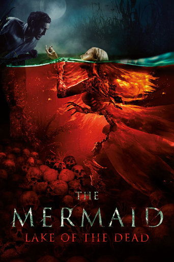 The Mermaid: Lake of the Dead (2018) movie poster