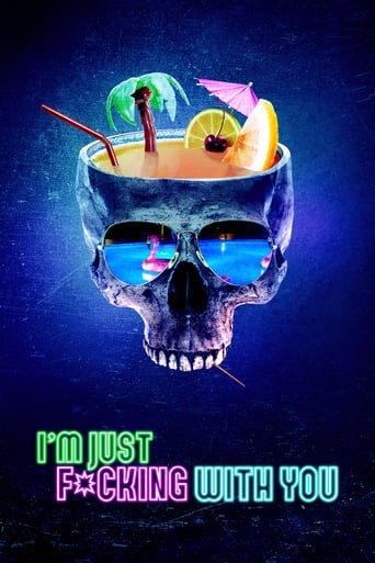 I'm Just F*cking with You (2019) movie poster