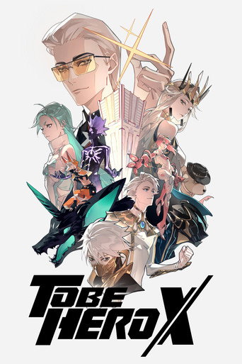 TO BE HERO X (2025) TV series poster